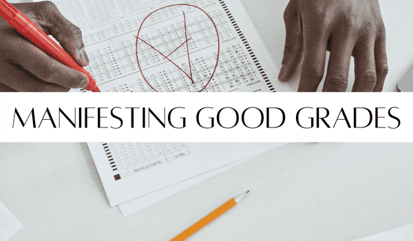 manifesting good grades