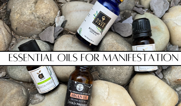 Essential Oils For Manifestation